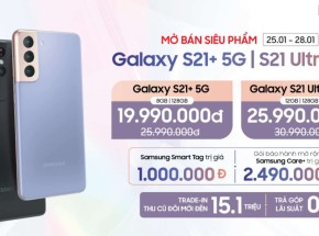 Samsung Galaxy S21+ 5G, S21 Ultra 5G mở bán, 30% người dùng đặt trước được trả hàng